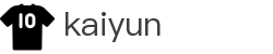 开云（kaiyun）官方网站首页 - 赛事资讯进入及发布中心